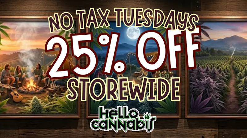 Hello Cannabis - Vista 25% OFF STOREWIDE