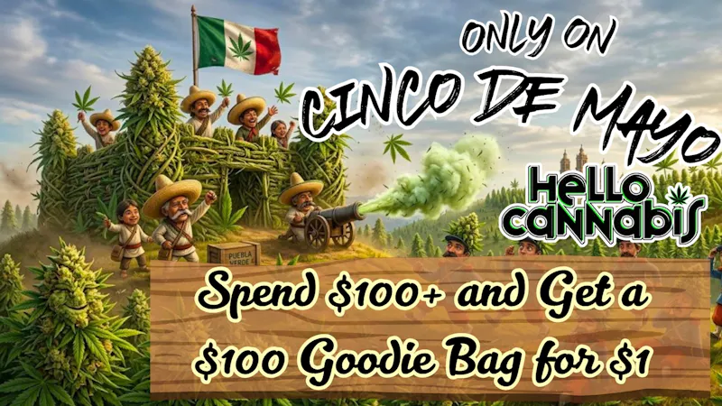 Hello Cannabis - Vista Cinco De Mayo - Free Goodie Bag!
