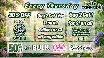 Hello Cannabis - Vista 30% off CAM; B2G1 Edibles & Cake; 50% Off Gelato..