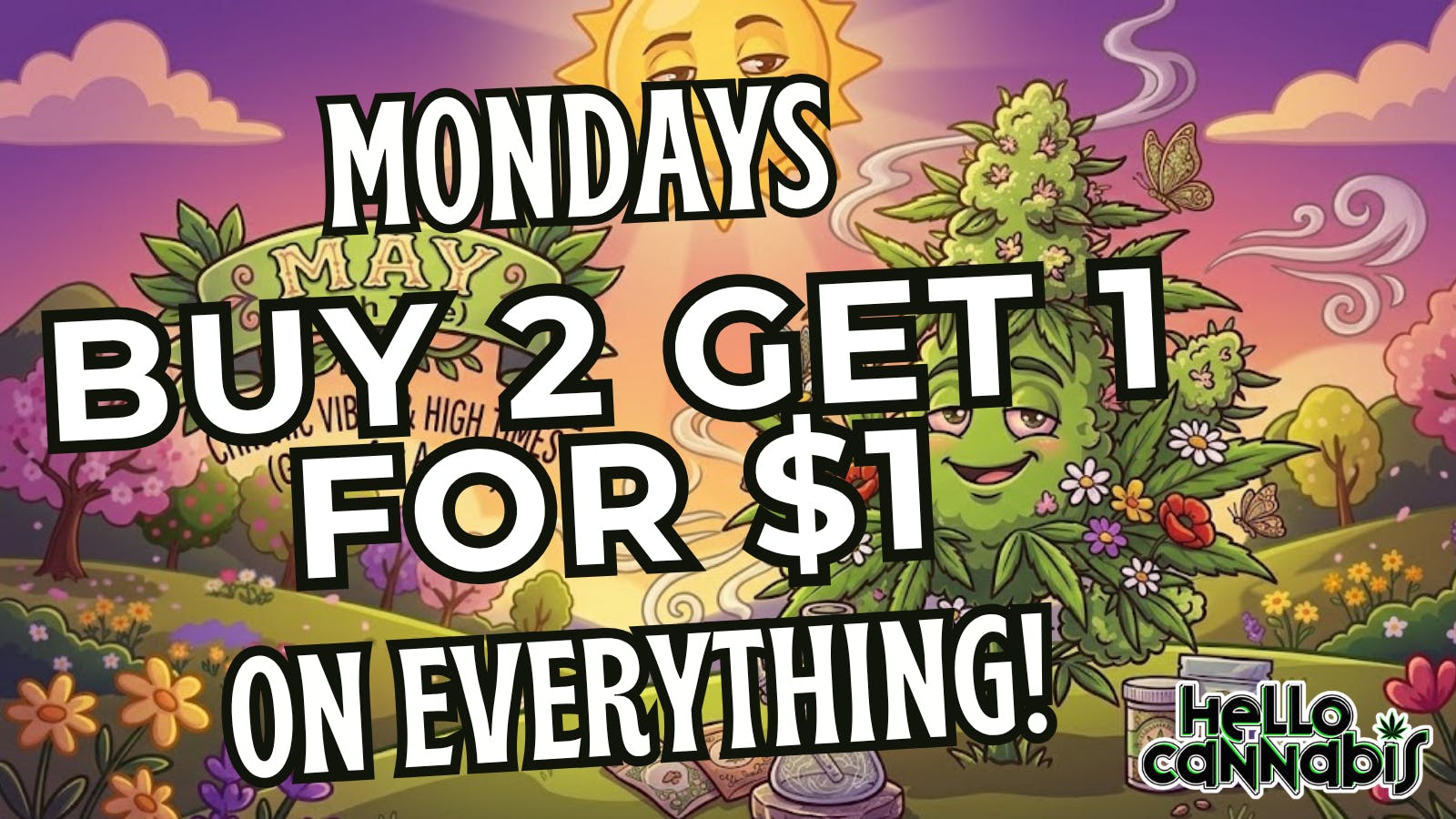 Hello Cannabis - Vista Buy 2 Get 1 on EVERYTHING!