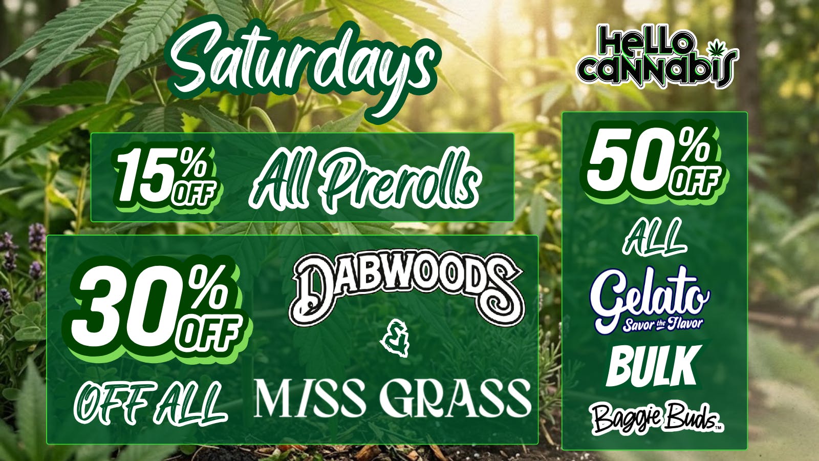Hello Cannabis - Vista 15% OFF Prerolls; 30% OFF Dabwoods & MISS GRASS