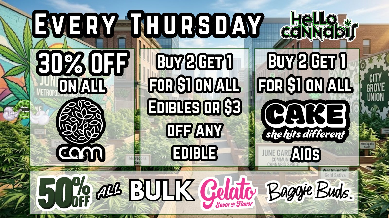 Hello Cannabis - Vista 30% off CAM; B2G1 Edibles & Cake; 50% Off Gelato..