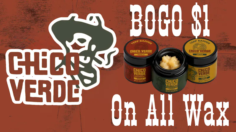 Hello Cannabis - Vista BOGO $1 Chico Verde wax