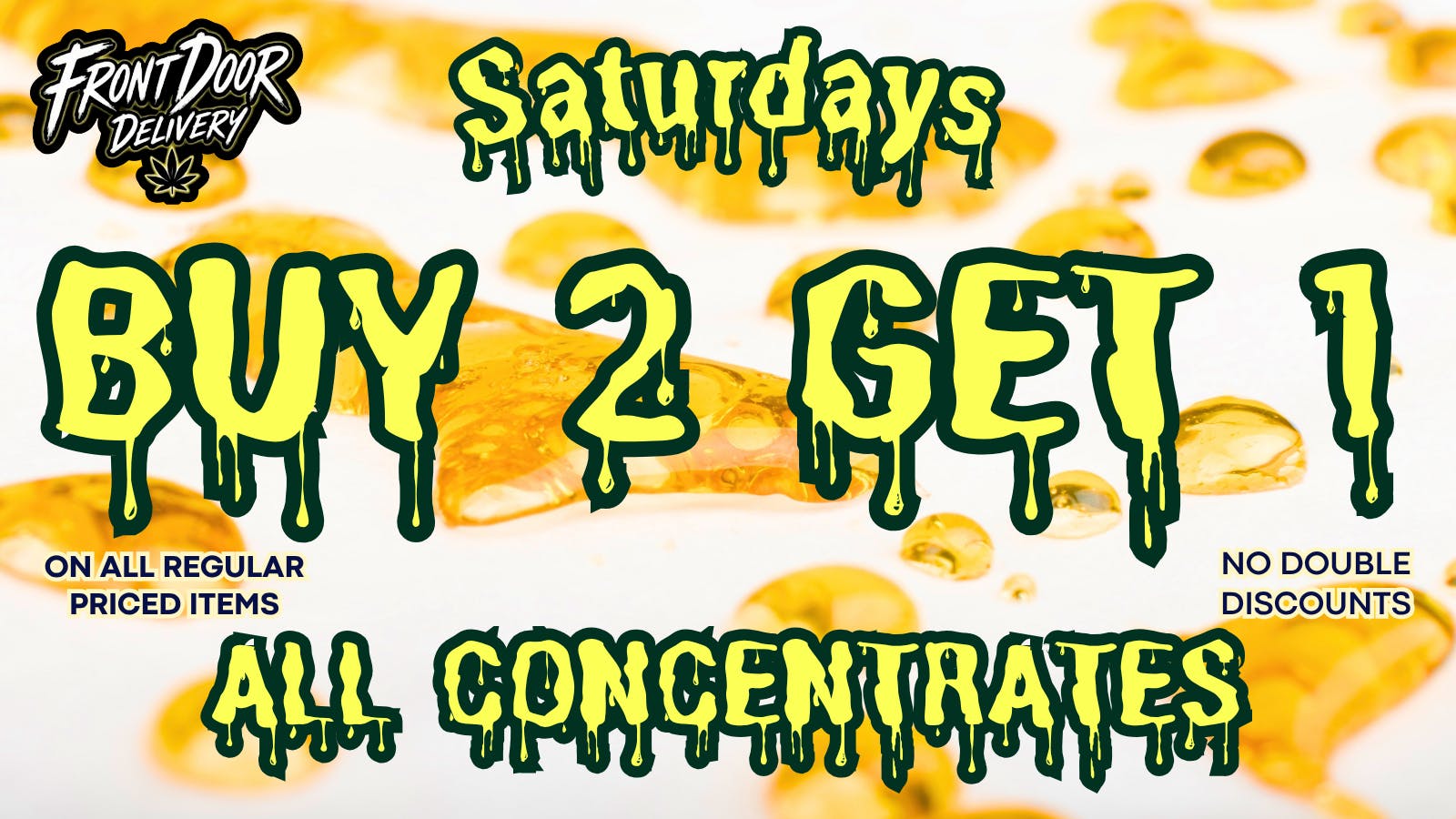 Front Door Enterprises - Riverside Buy 2 Get 1 on ALL Concentrates