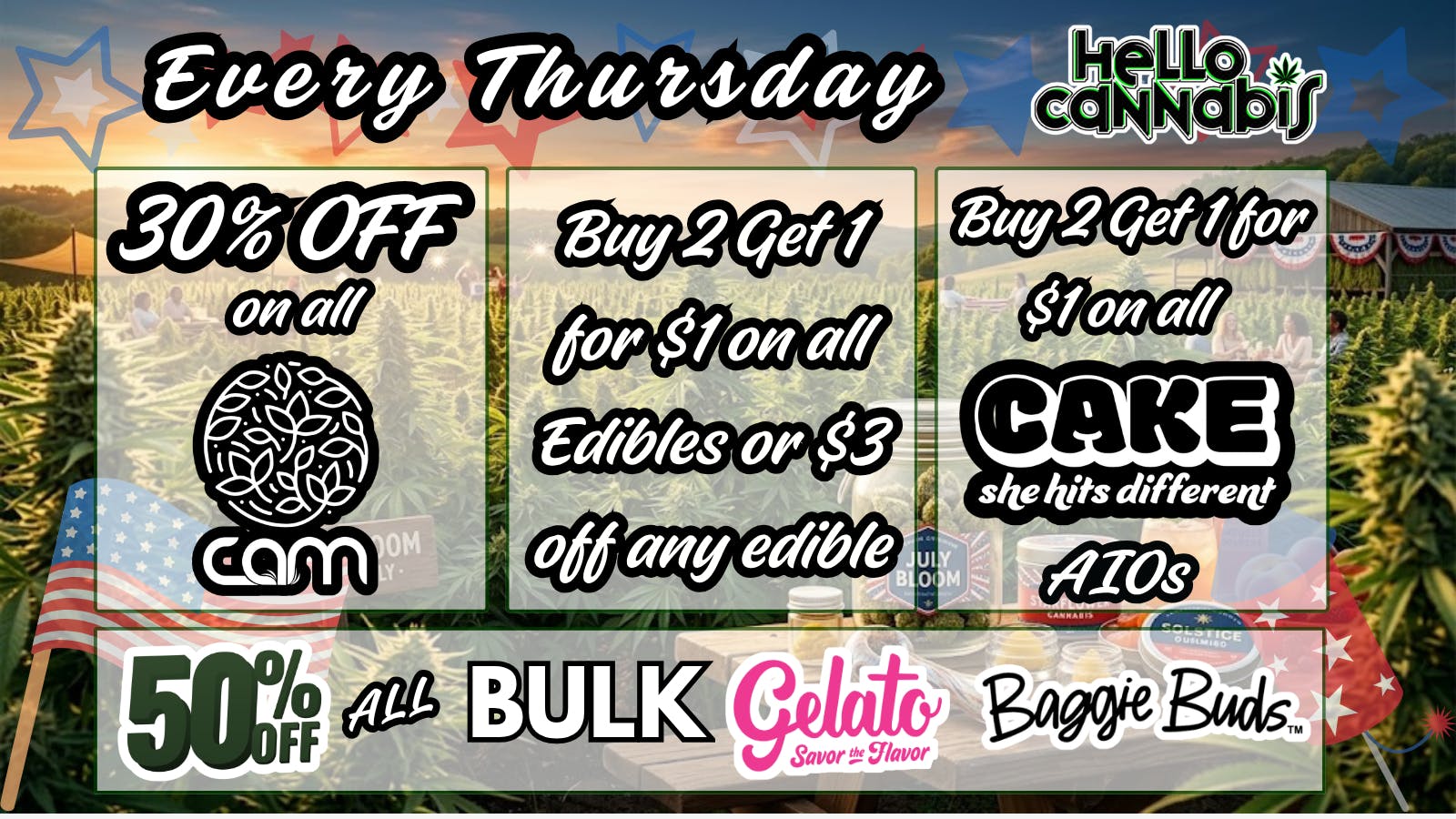 Hello Cannabis - Vista 30% off CAM; B2G1 Edibles & Cake; 50% Off Gelato..