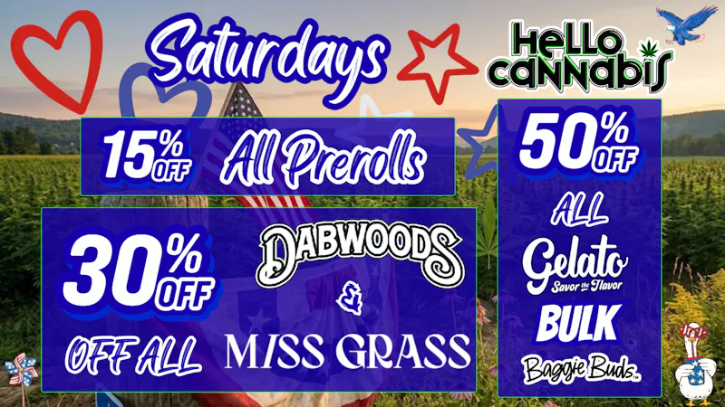 Hello Cannabis - Vista 15% OFF Prerolls; 30% OFF Dabwoods & MISS GRASS