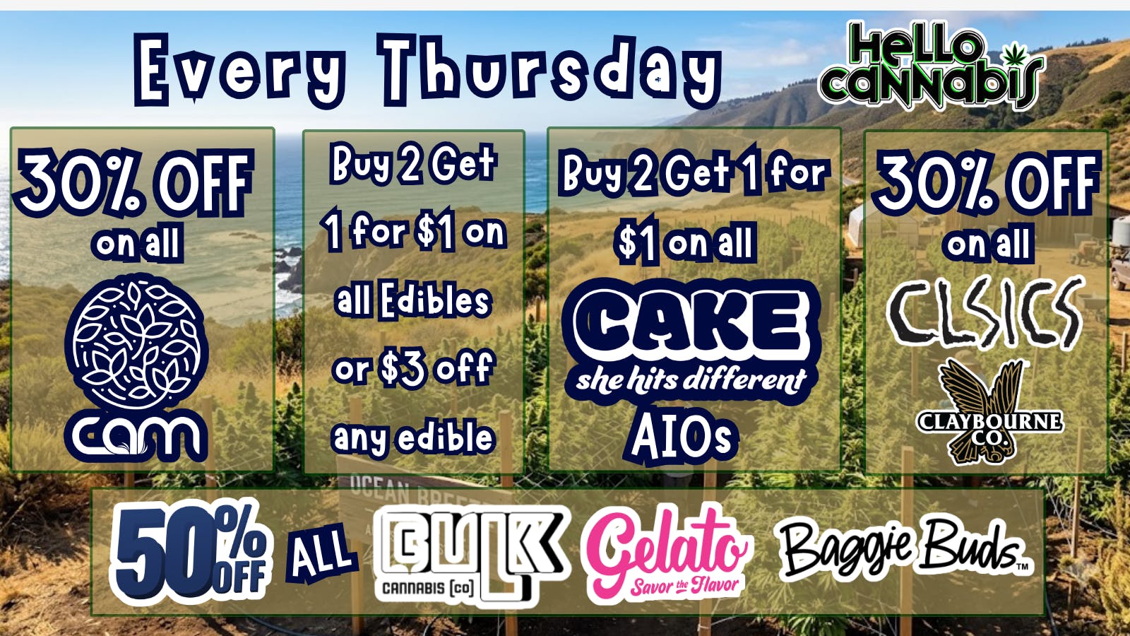 Hello Cannabis - Vista 30% off CAM; B2G1 Edibles & Cake; 50% Off Gelato..