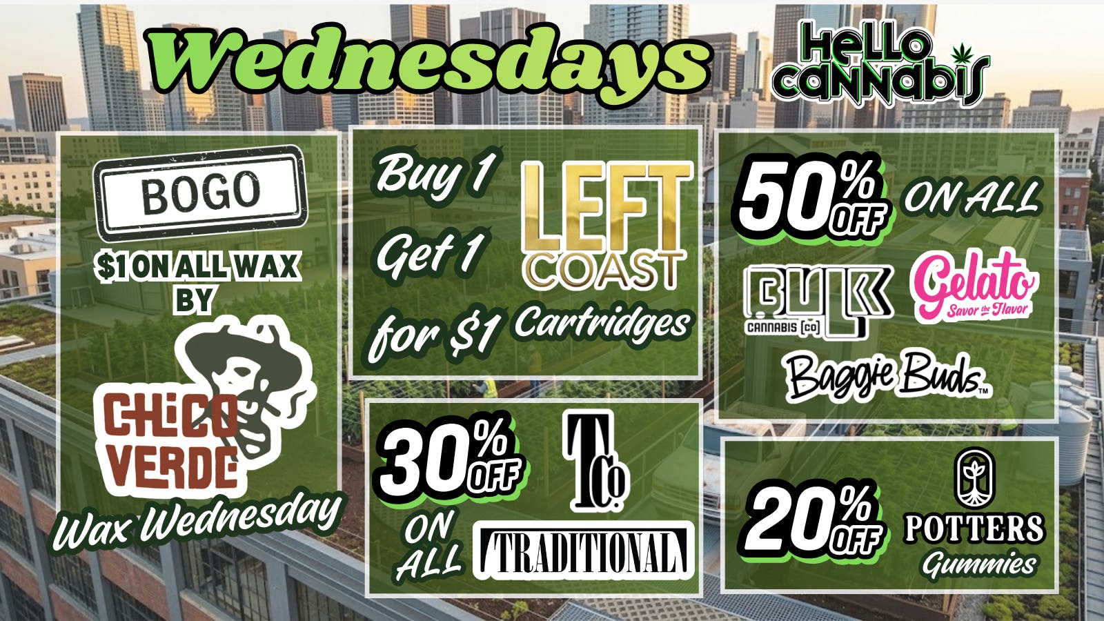 Hello Cannabis - Vista BOGO Chico Verde & Left Coast | 30%OFF Traditional