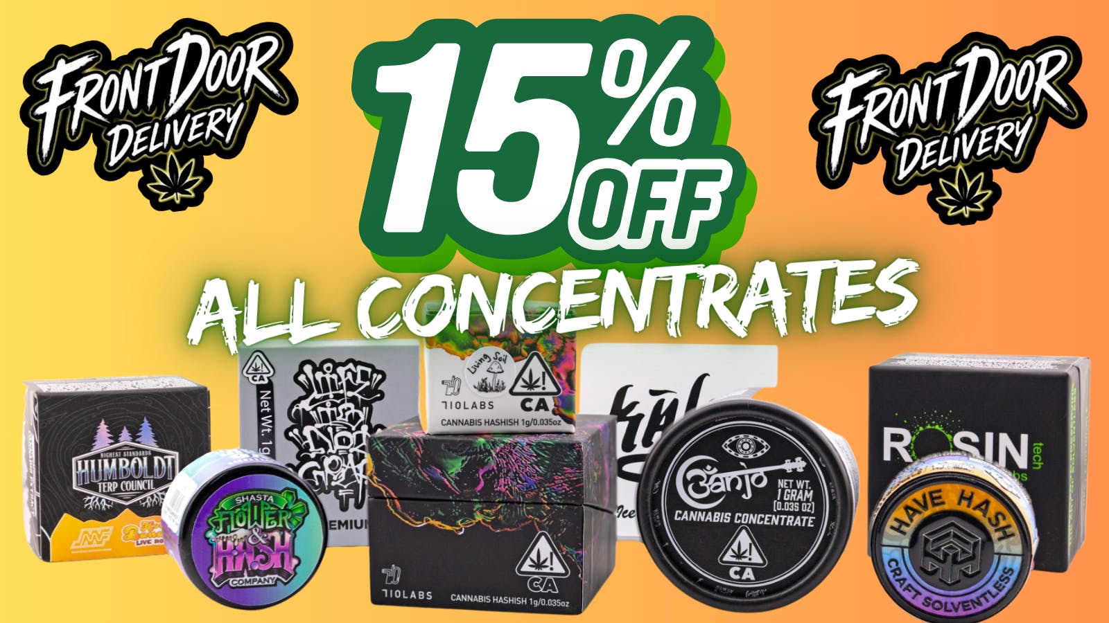 Front Door Enterprises - Perris 15% OFF ALL CONCENTRATES