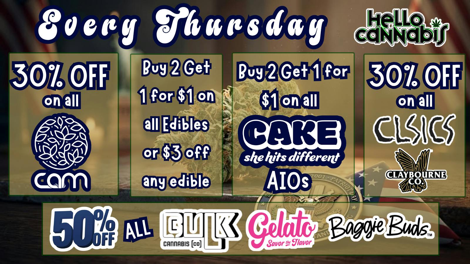 Hello Cannabis - Vista 30% off CAM; B2G1 Edibles & Cake; 50% Off Gelato..