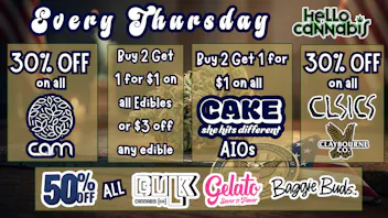 Hello Cannabis - Vista 30% off CAM; B2G1 Edibles & Cake; 50% Off Gelato..