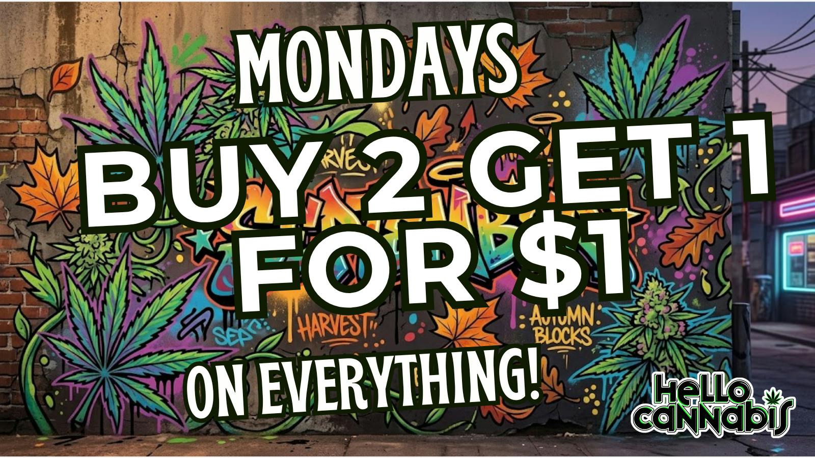 Hello Cannabis - Vista Buy 2 Get 1 on EVERYTHING!