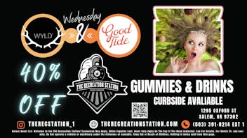 THC Recreation Station Salem WYLD & Good Tide 40% Off, WYLD!!!