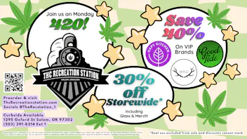 THC Recreation Station Salem Hapy 420! 30% Storewide & Select Brands 40% Off!
