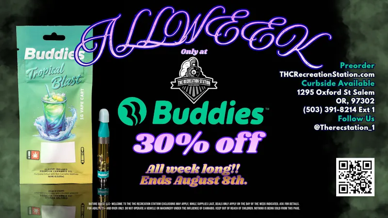 THC Recreation Station Salem Buddies Week: 30% Off Everything Buddies!