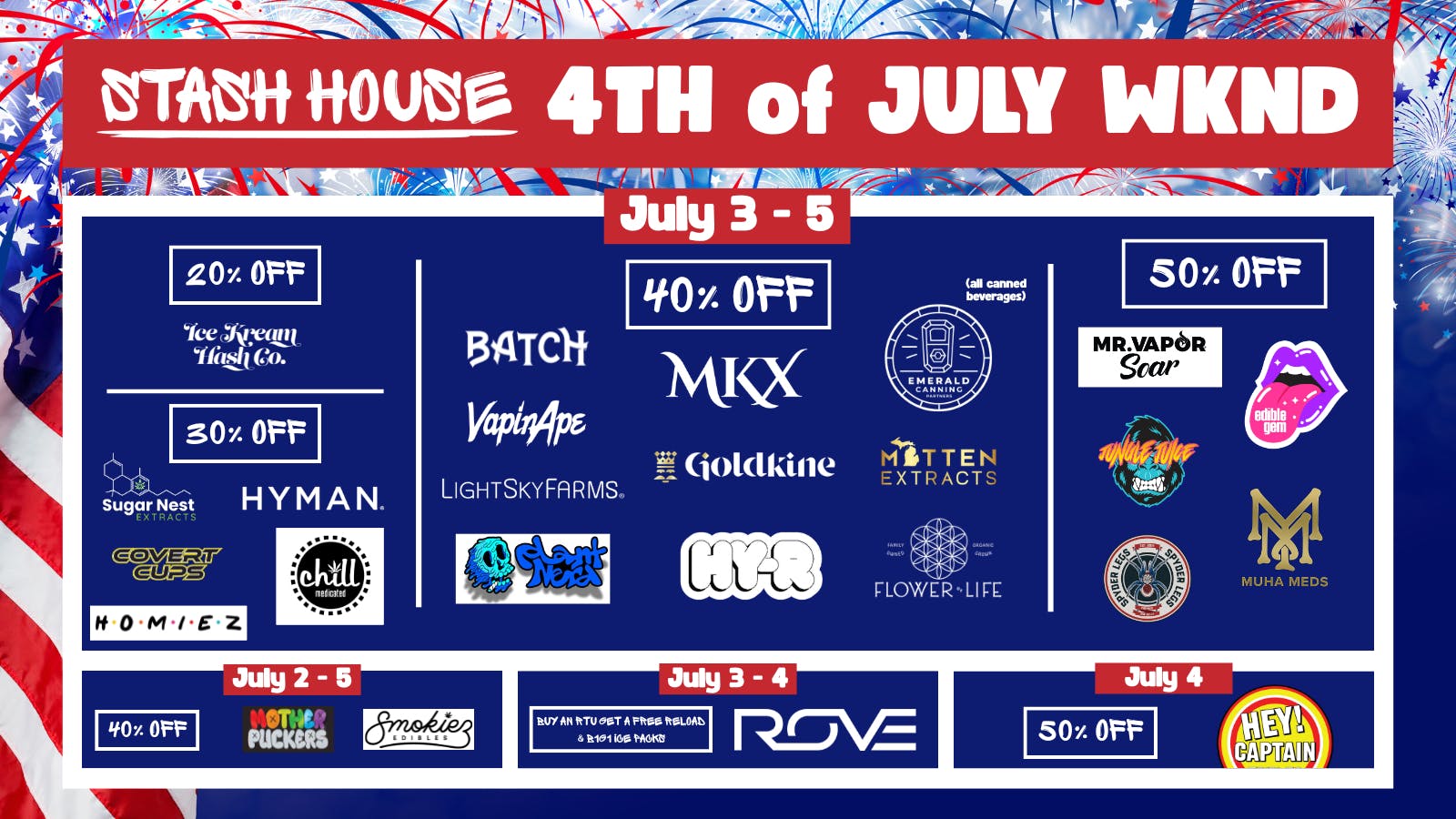 Stash House 4th Of July Deals!!
