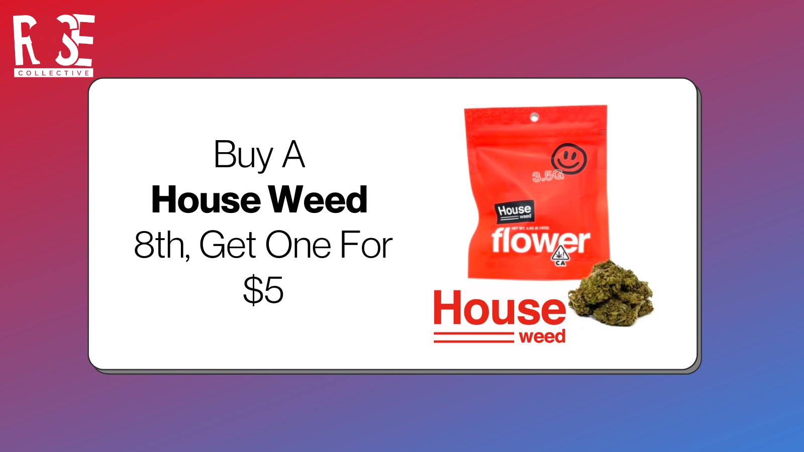 Rose Collective Cannabis & Weed Dispensary House Weed 8th BOGO