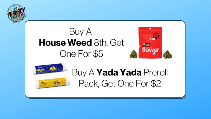 The Farmacy Westwood House Weed B1G1 for $5 | Yada Yada B1G1 $2