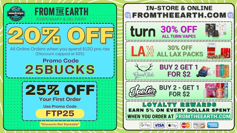 From the Earth – Delivery and Dispensary – Port Hueneme, Ventura County 20% Off Orders & 25% Off FTP