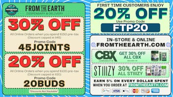 From the Earth – Delivery and Dispensary – Anaheim Hills / Orange 30% Off Orders & 20% Off FTP