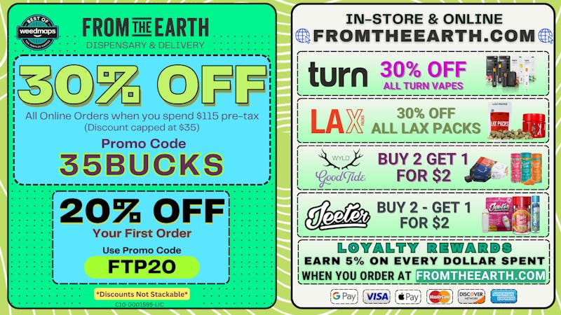 From the Earth – Delivery and Dispensary – Anaheim Hills / Orange 30% Off Orders & 20% Off FTP