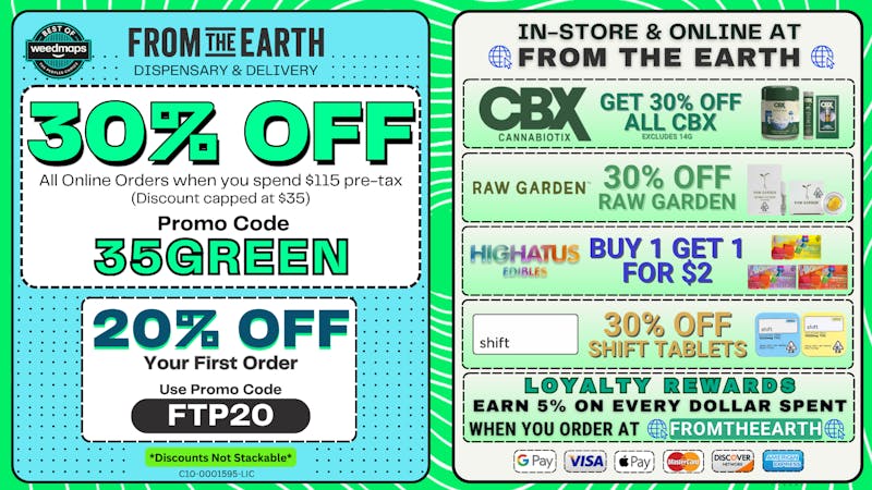 From the Earth - Delivery and Dispensary - South Long Beach 30% Off Orders & 20% Off FTP