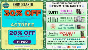 From the Earth – Delivery and Dispensary – Irvine 30% Off Orders & 20% Off FTP