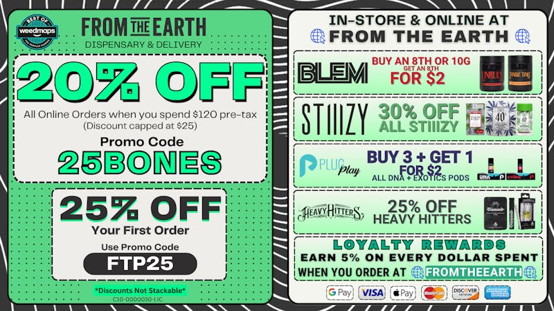 From the Earth – Goleta / Isla Vista - Delivery and Dispensary (NOW OPEN) 20% Off Orders & 25% Off FTP