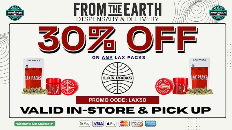 From The Earth 30% OFF ALL LAX PRODUCTS