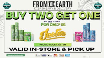 From the Earth – Delivery and Dispensary – Port Hueneme, Ventura County BUY 2, GET 1 ON ALL JEETER PRODUCTS