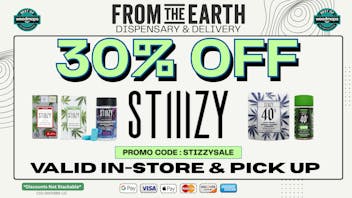 From The Earth 30% OFF ALL STIIIZY PRODUCTS