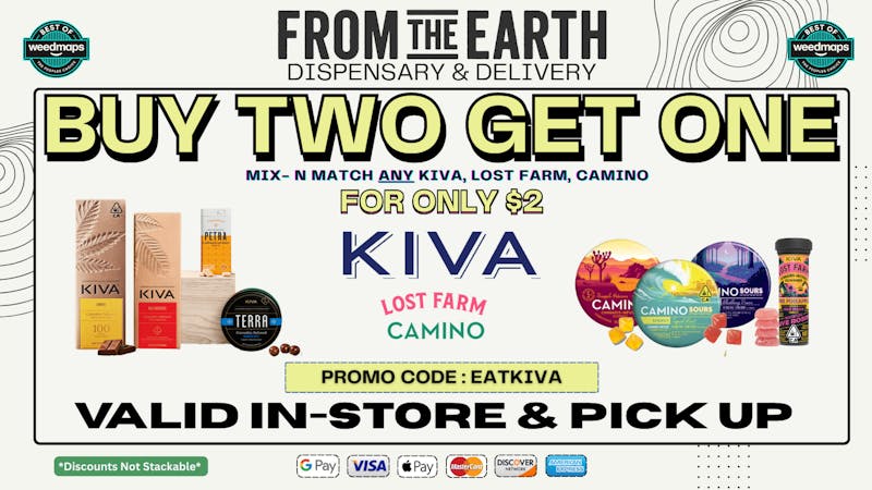 From the Earth – Delivery and Dispensary – Port Hueneme, Ventura County BUY 2, GET 1 ON ALL KIVA PRODUCTS