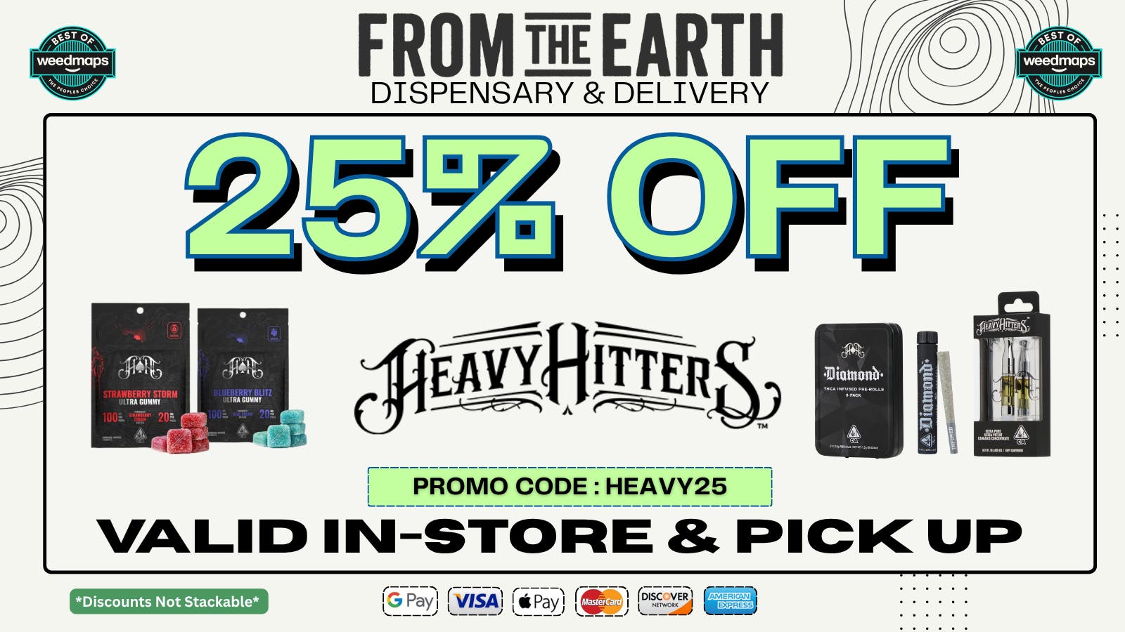 From the Earth – Delivery and Dispensary – Port Hueneme, Ventura County 25% OFF ALL HEAVY HITTERS PRODUCTS