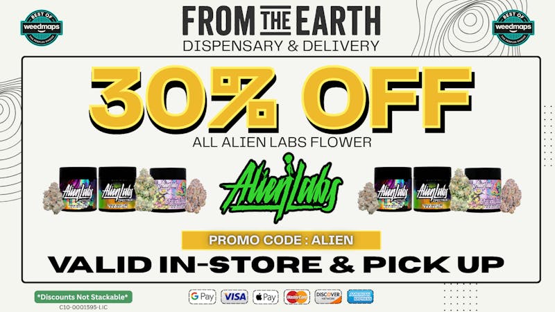 From the Earth – Delivery and Dispensary – Port Hueneme, Ventura County 30% OFF ALL ALIEN LABS PRODUCTS