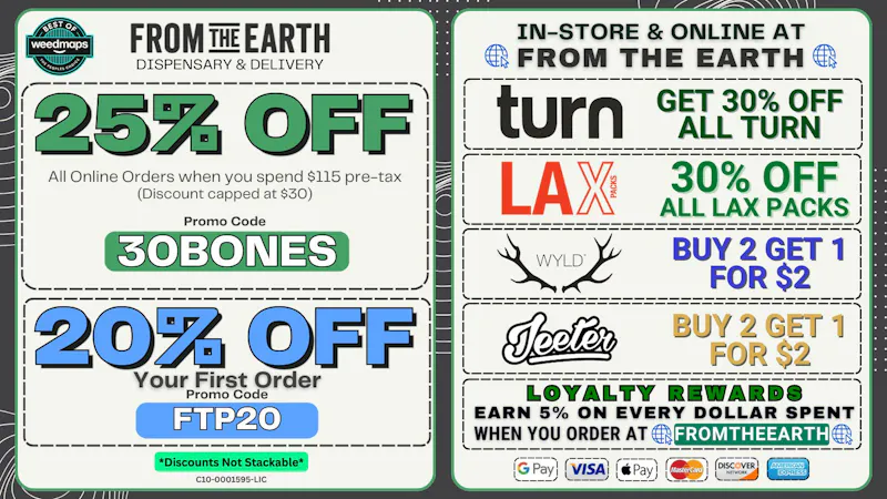 From the Earth - Delivery and Dispensary - Dana Point 25% Off Orders & 20% Off FTP (WEDNESDAY DEALS)