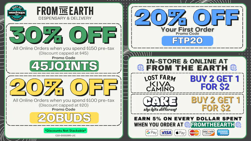 From the Earth – Delivery and Dispensary – Anaheim 30% Off Orders & 20% Off FTP (TUESDAY DEALS)
