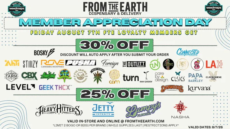 From the Earth – Newport Beach – Delivery and Dispensary MEMBER APPRECIATION DAY - UP TO 30% OFF