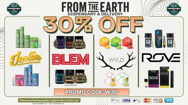 From the Earth – Oxnard – Delivery and Dispensary 30% OFF FOUR SELECT BRANDS (WEDNESDAY)