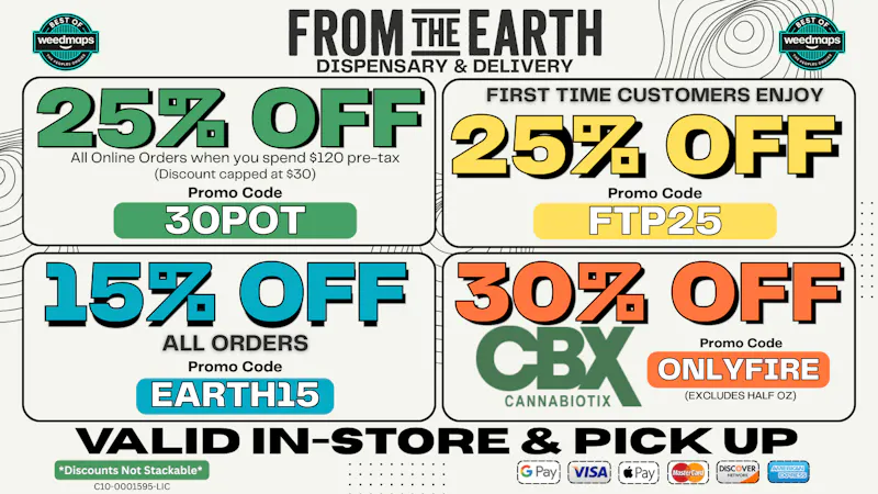 From the Earth – Port Hueneme, Ventura County – Delivery and Dispensary 25% Off Orders & 25% Off FTP (FRIDAY DEALS)