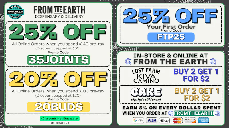 From the Earth - San Clemente - Delivery and Dispensary 25% Off Orders & 25% Off FTP (TUESDAY DEALS)
