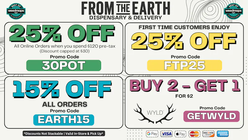 From the Earth – Port Hueneme, Ventura County – Delivery and Dispensary 25% Off Orders & 25% Off FTP (WEDNESDAY DEALS)