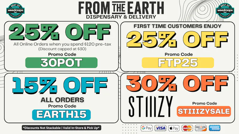 From the Earth – Port Hueneme, Ventura County – Delivery and Dispensary 25% Off Orders & 25% Off FTP (THURSDAY DEALS)