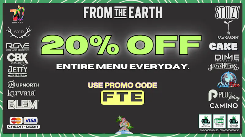 From the Earth – Aliso Viejo / Laguna Niguel – Delivery and Dispensary 20% OFF ENTIRE STORE!