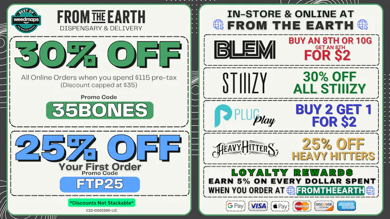 From the Earth – Costa Mesa – Delivery and Dispensary 30% Off Orders & 25% Off FTP (THURSDAY DEALS)