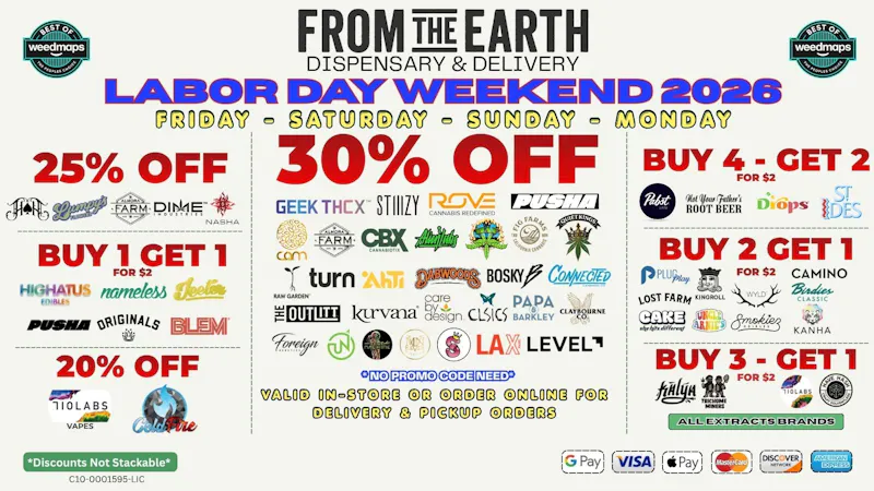 From the Earth - Simi Valley + Moorpark - Delivery UP TO 30% Off & BOGOS STOREWIDE-LABOR DAY WEEKEND