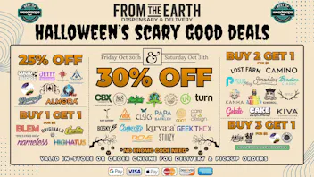 From the Earth – Carpinteria - Delivery and Dispensary (NOW OPEN) UP TO 30% Off & BOGOS STOREWIDE-HALLOWEEN SALE
