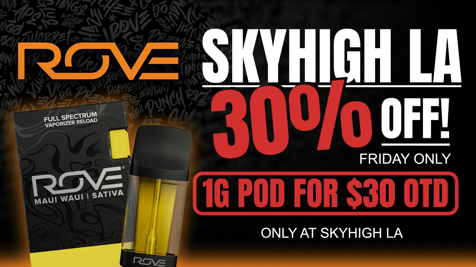 SkyhighLA 30% OFF ROVE, FRIDAYS @ SKYHIGH LA