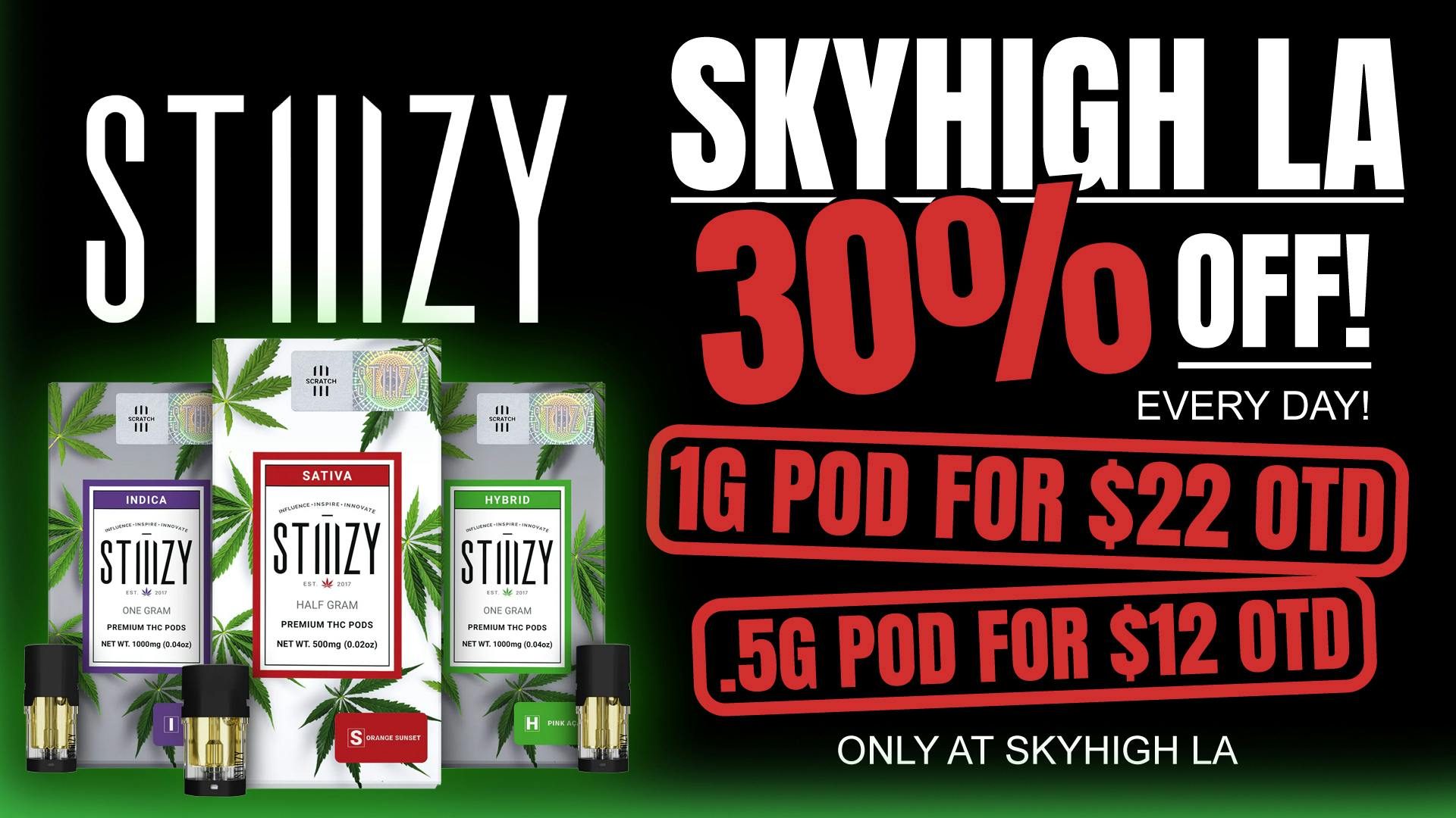 SkyhighLA 30% OFF ON ALL STIIIZY!*