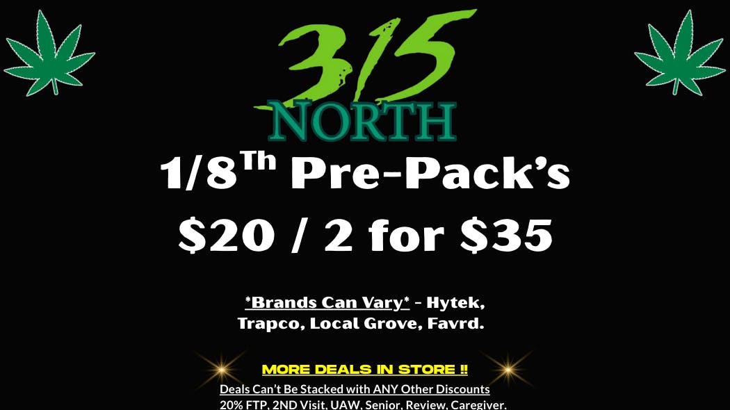 315 North TWO FOR $35 - 315 North Pre-Packs.