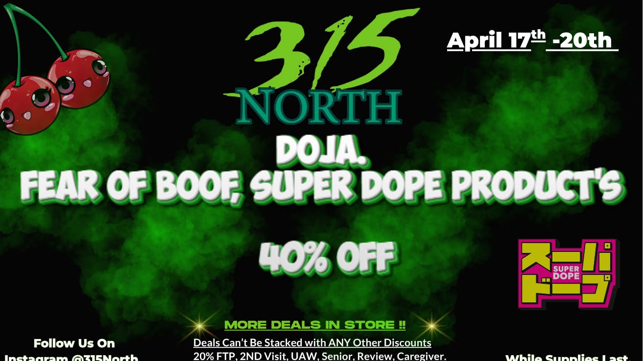 315 North 40% Off!!! Doja, Super Dope, Doja Products